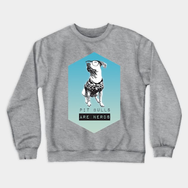 Pit bulls are Nerds! Crewneck Sweatshirt by brieasaurus